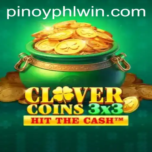 Explore the Thrills of Clovercoin3x3 on PHLwin.COM