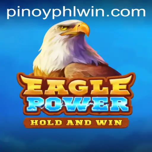 Exploring EaglePower: A Thrilling New Adventure in Online Gaming