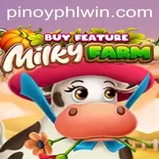 Exploring the Engaging Features of MilkyFarmBuyFeature at PHLwin.COM