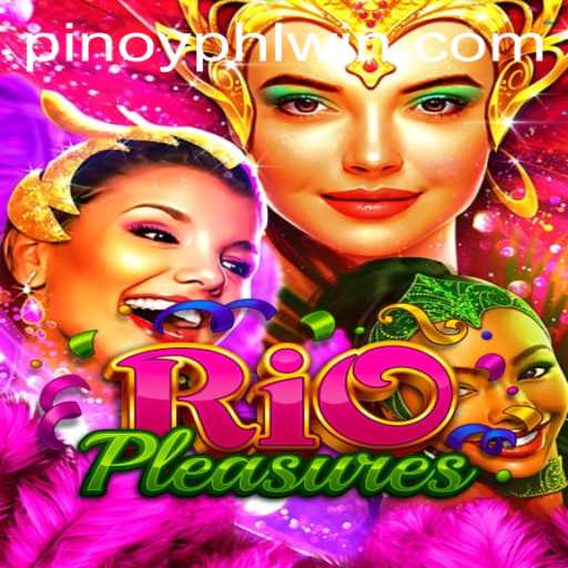 Exploring the Vibrant World of RioPleasures and PHLwin.COM